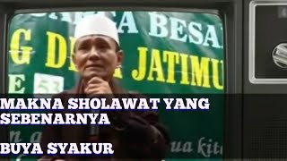 MAKNA SHOLAWAT YANG SEBENARNYA | BUYA SYAKUR