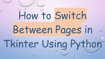 How to Switch Between Pages in Tkinter Using Python