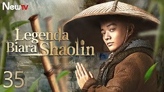 【INDO SUB】EP 35丨Legenda Biara Shaolin丨The Legend Of Shaolin Monastery丨少林寺传奇之乱世英雄