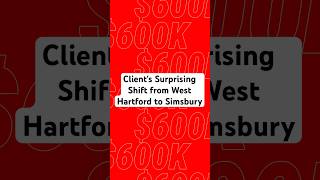 Client's Surprising Shift from West Hartford to Simsbury