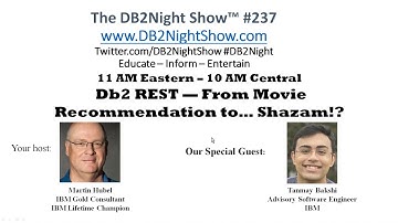 The DB2Night Show Episode #237: Db2 REST — From Movie Recommendation to… Shazam!?