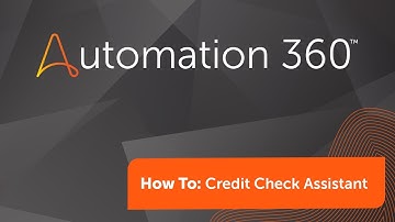 Automation 360: Credit Check Assistant for Salesforce
