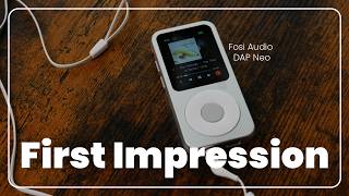 Fosi Audio DAP Neo: first impressions of the iPod-style MP3 player