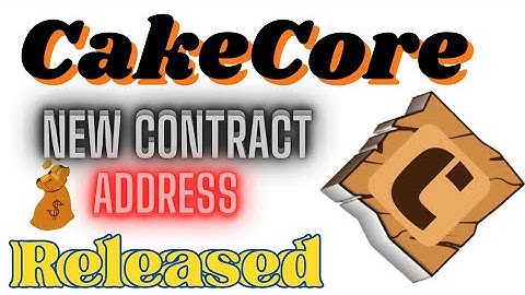 CakeCore new contract address|How to add & migrate Cakecore successfully | Do this now #cakrcore