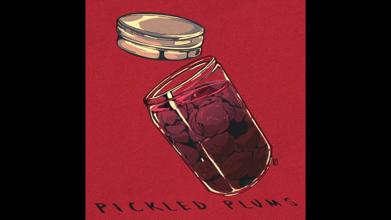 Pickled Plums (original song)