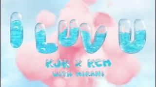 Kim Jong Kook, KCM – I LUV U ringtone (chorus part)