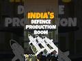 🔥🔥INDIA’s Defence production boom #shorts #upsc #india #defence #currentaffairs
