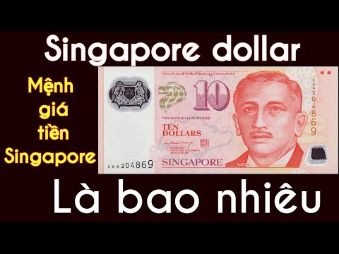 Xklđ Singapore /các loại tiền tệ của Singapore , $1 SINGAPORE bằng bao nhiêu