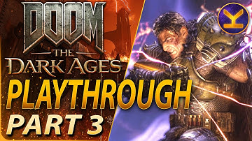 DOOM: The Dark Ages - Part 3 of 4 - First Playthrough - Ultra-Violence Difficulty - No Commentary