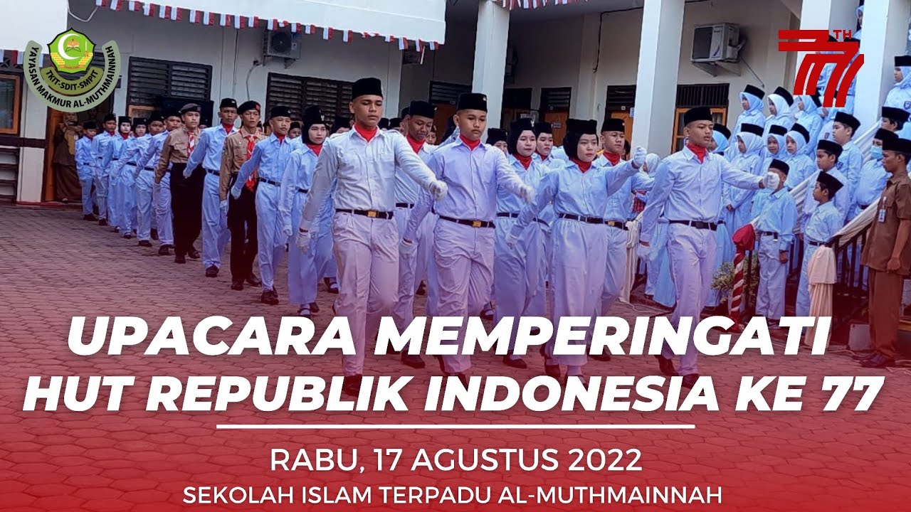 Peringatan Hari Ulang Tahun Kemerdekaan Republik Indonesia ke-77 | SIT AL-MUTHMAINNAH