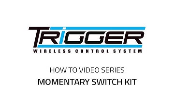 TRIGGER Momentary Switch Kit