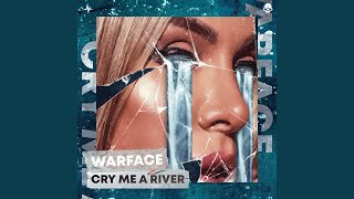 Cry Me A River (feat. Luca Houben) - Warface