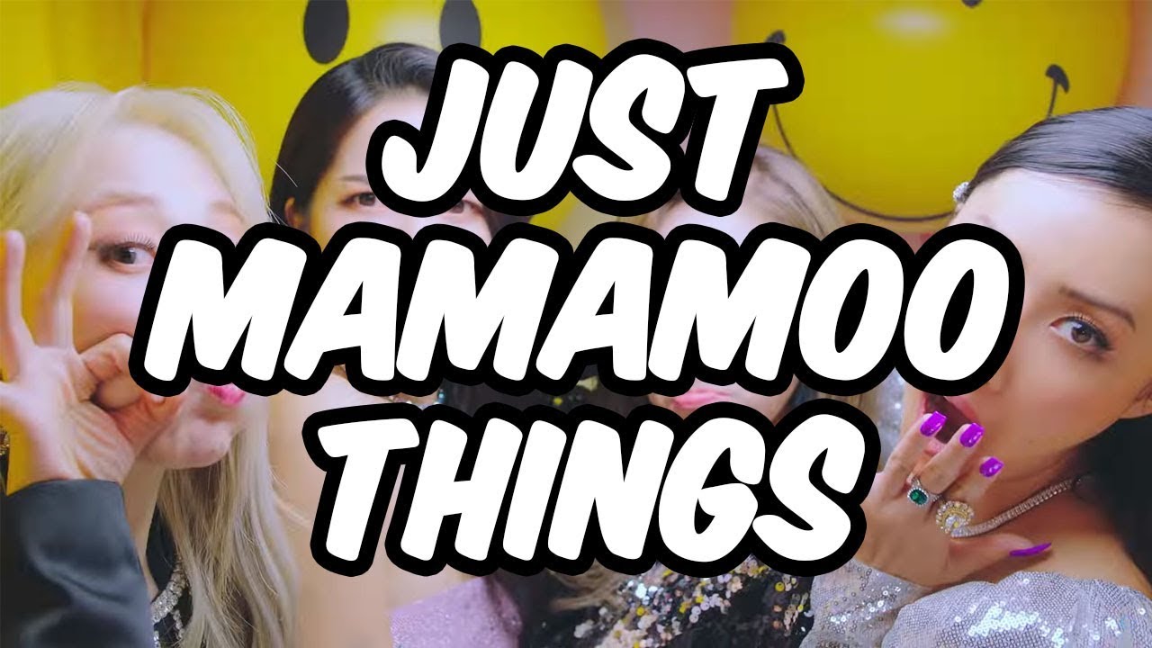 Just Mamamoo Things