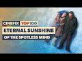 Eternal Sunshine of the Spotless Mind is Impossible To Forget | CineFix Top 100