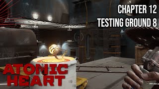 Let's play | Atomic Heart | #12 : Testing ground 8