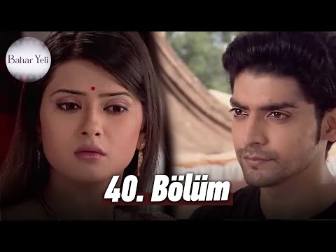 Bahar Yeli - Hint Dizisi | 40. Bölüm ✨