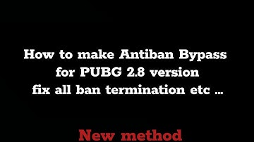 How to make own Antiban bypass for Pubg 2.8 Latest version Codm , Free fire , Bgmi , Pubg Lite