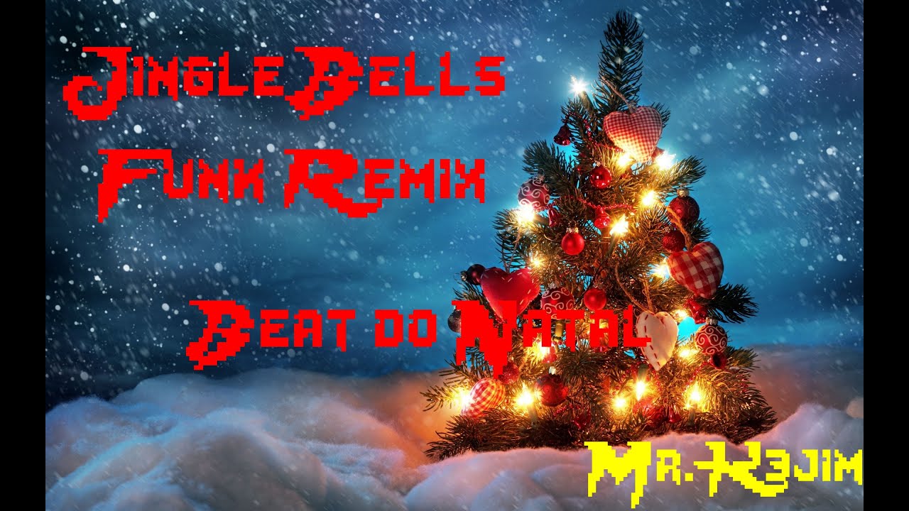 Jingle Bells/Beat do natal (Mr. K3jim Funk remix) YouTube