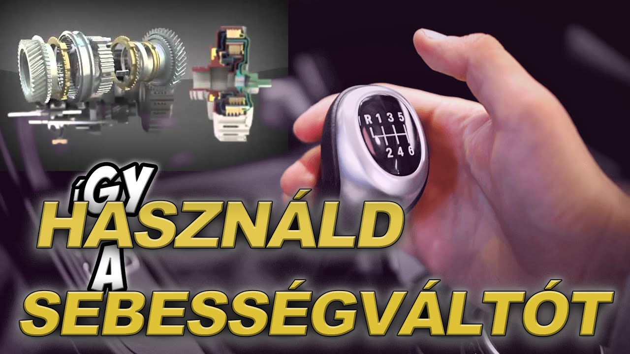 🌟Ha így használod a sebességváltót nem lesz problémád