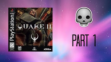 Quake II (PS1) Part 1