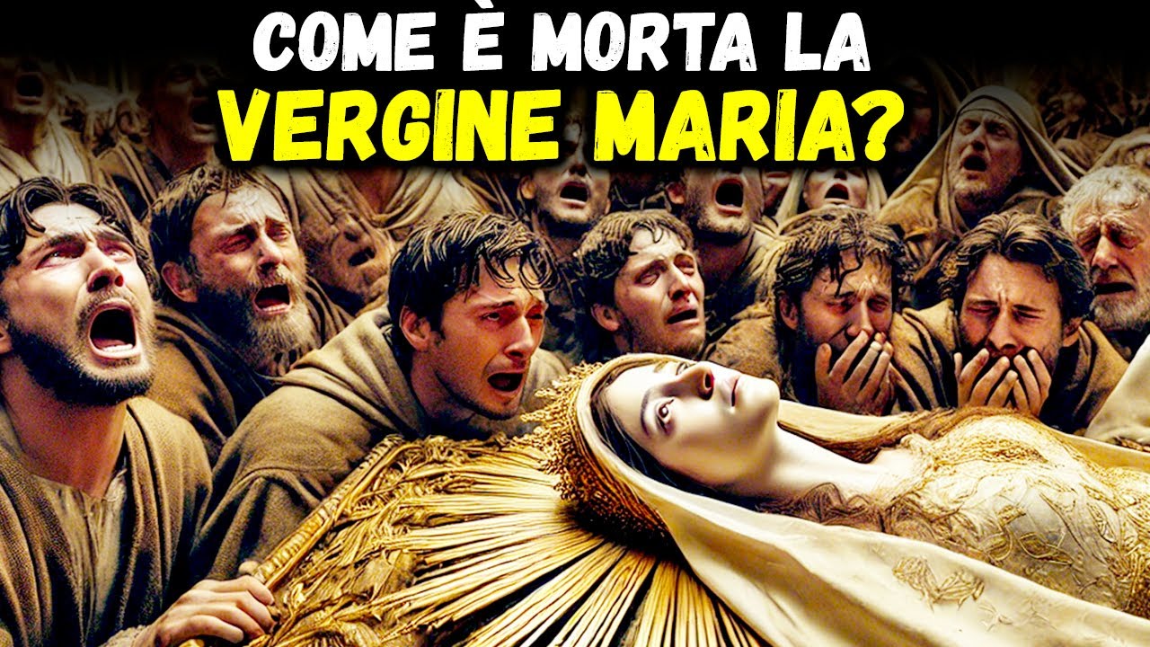 COME È MORTA LA VERGINE MARIA: LA VERA STORIA sulla Vita e la Morte di Maria che Pochi Conoscono