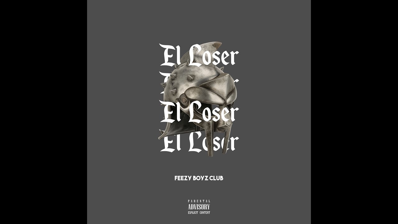 El Loser ‐ Feezy Boyz Club