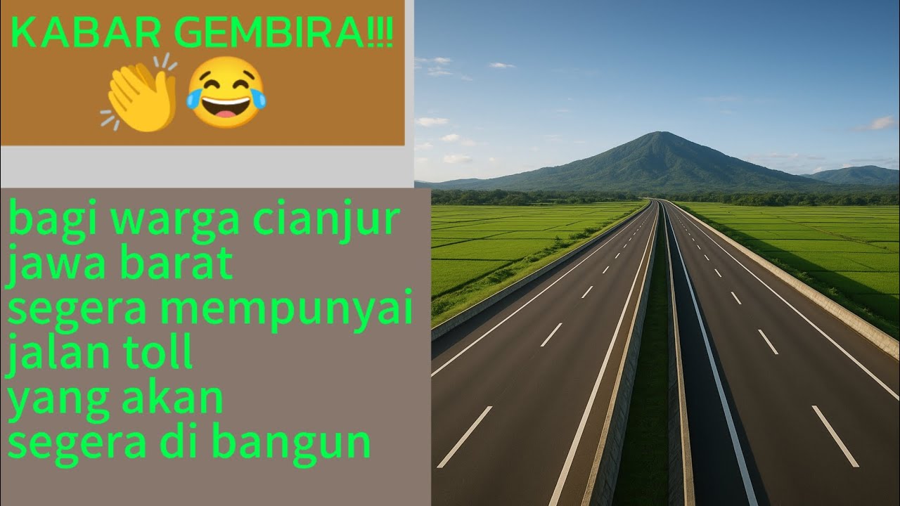 berita terbaru pembangunan jalan tol sukabumi- cianjur-bandung