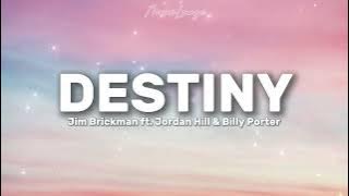 Jim Brickman ft. Jordan Hill & Billy Porter - Destiny (Lyrics Video) 🎵