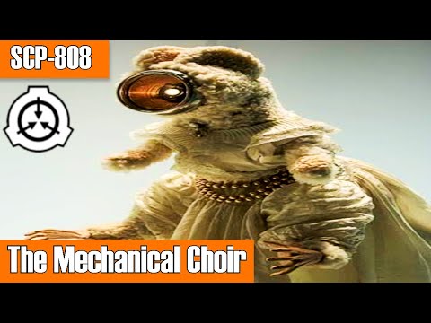 SCP Readings: SCP-808 The Mechanical Choir | object class euclid | Church of the Broken God scp