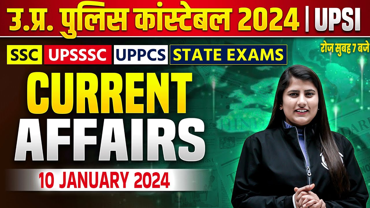 10 Jan 2024 Current Affairs | UP Police Current Affairs | SSC GD ...