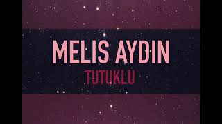 Melis Aydın - Tutuklu Kaldım [Zalim İstanbul Cover] Resimi