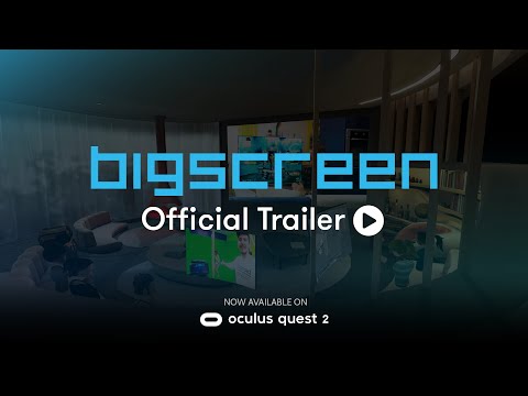TRAILER: Bigscreen NOW available on Oculus Quest 2