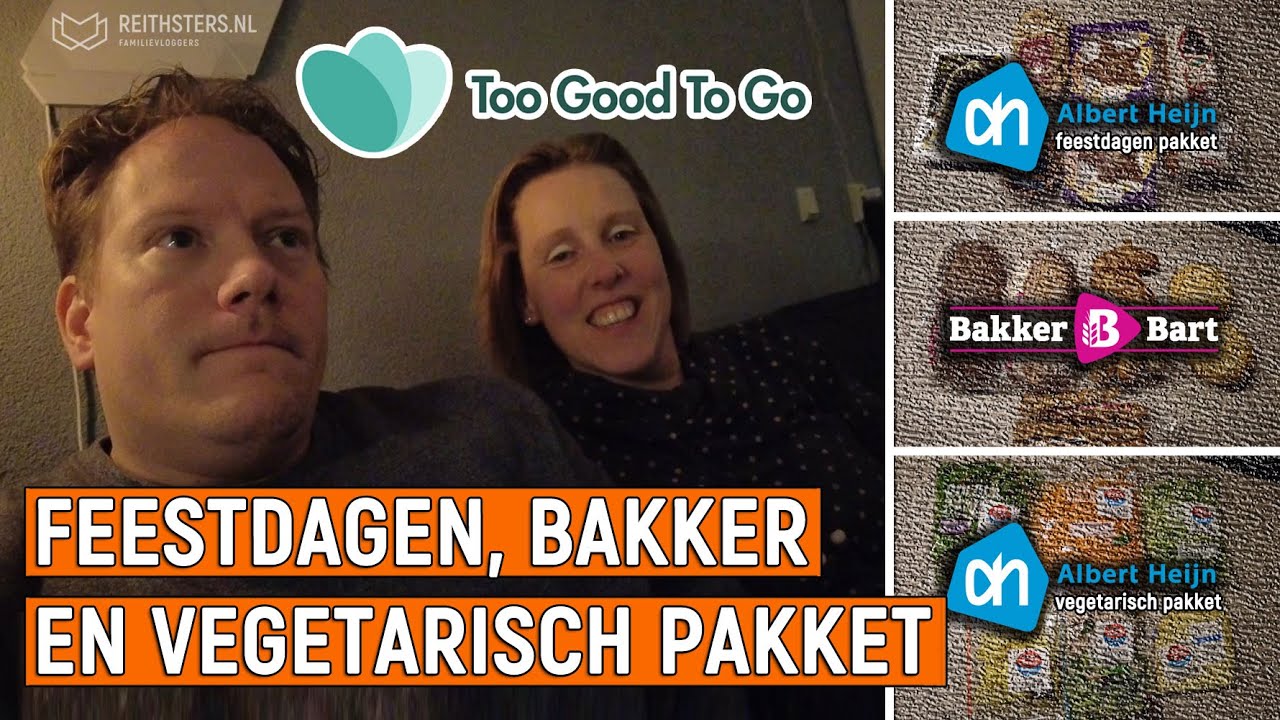 TOO GOOD TO GO - AH FEESTDAGEN, BAKKER BART EN VEGA PAKKET - VLOG #220