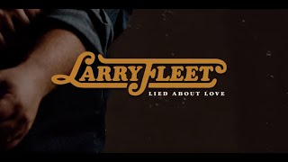 Larry Fleet – Lied about Love (Lyric Video) chords