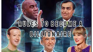 8 RULES TO FOLLOW TO BECOME A BILLIONAIRE 💵💶