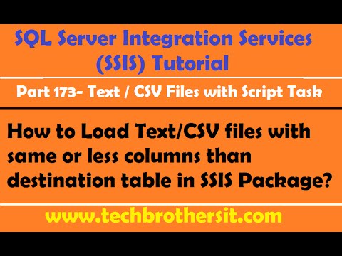 Load Text/CSV files with same or less columns than destination table in SSIS Package - P173