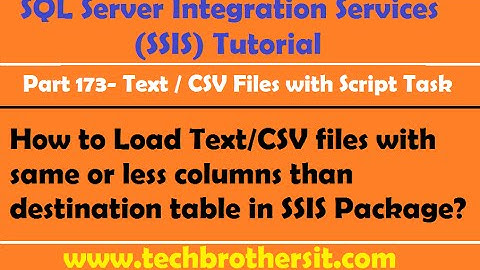 Load Text/CSV files with same or less columns than destination table in SSIS Package - P173