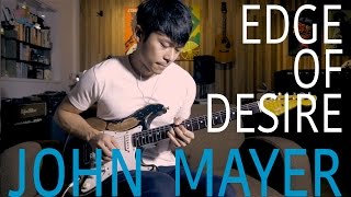 Video thumbnail of "John Mayer - "Edge Of Desire" Cover by TinHang"