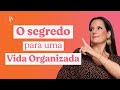 3 passos para ter uma vida organizada  com pati penna