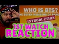 FIRST REACTION to "Who is BTS?: The Seven Members of Bangtan (INTRODUCTION)"