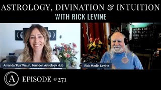 Astrology, Divination and Intuition w/ Astrologer Rick Levine