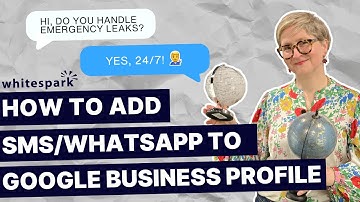 How to add SMS chat or WhatsApp to your Google Business Profile