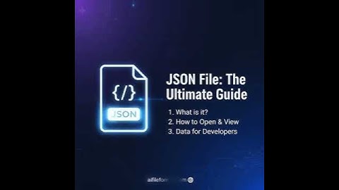 JSON Files Explained: How to Open & View [EASY GUIDE] for Developers & Beginners