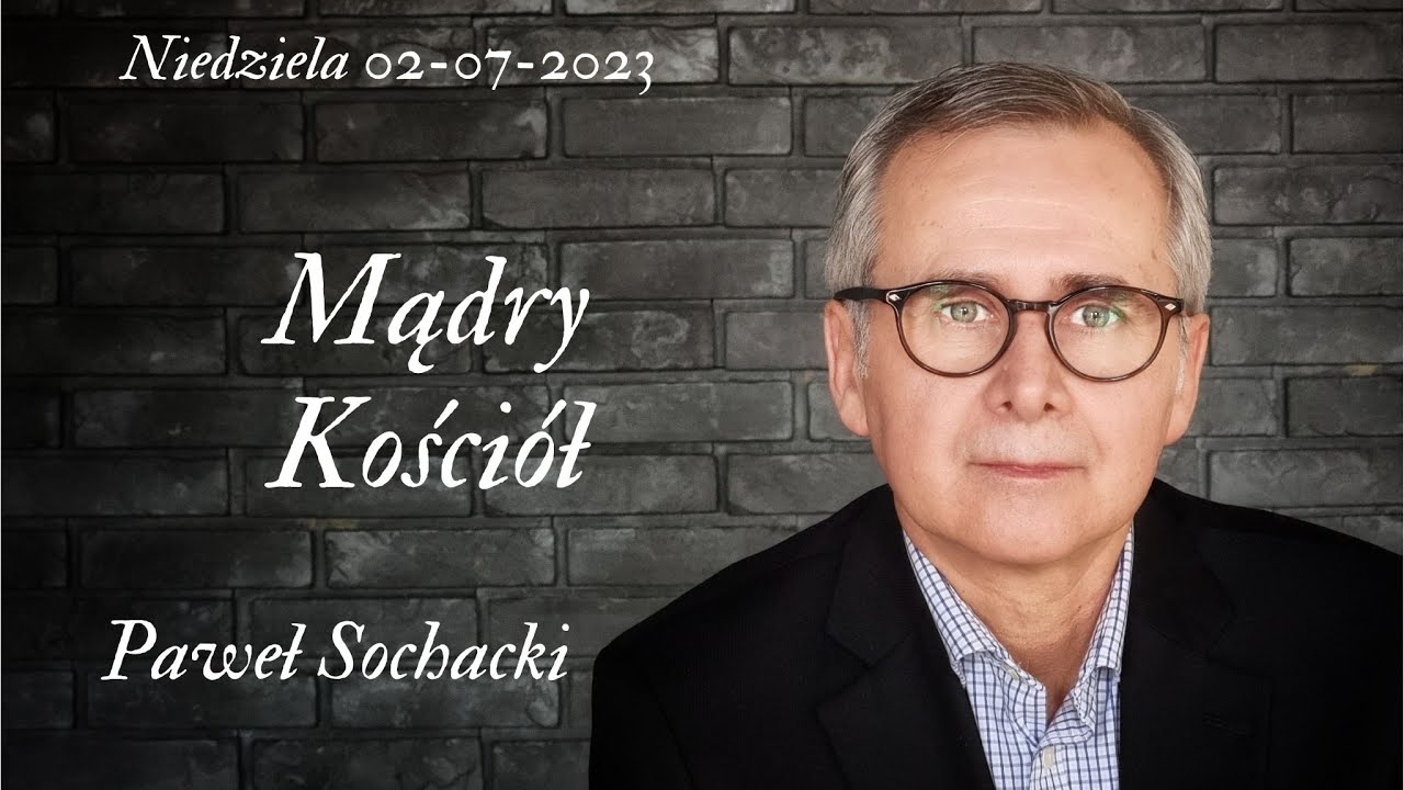 Mądry Kościół - Paweł Sochacki