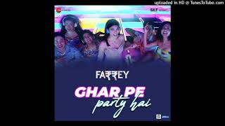 Ghar Pe Party Hai Farrey New Video Song MP3 2023 ll Ghar Pe Party Hai ll Badshah, Aastha Gill, Mello