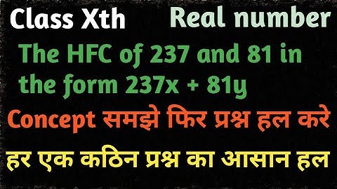 H.C.F of  81 & 237 in the form of 237x + 81y