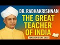 Dr. Sarvapalli Radhakrishnan Biography | Teacher's Day 2025 | Life, Philosophy and Contributions