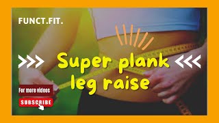 Super plank with leg raise - Exercise tutorial
