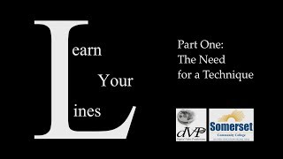 Learn Your Lines: Episode 1 - The Need for a Technique