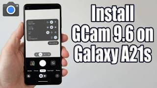 Download GCam 9.6 for Galaxy A21s (Google Camera APK Port Install)